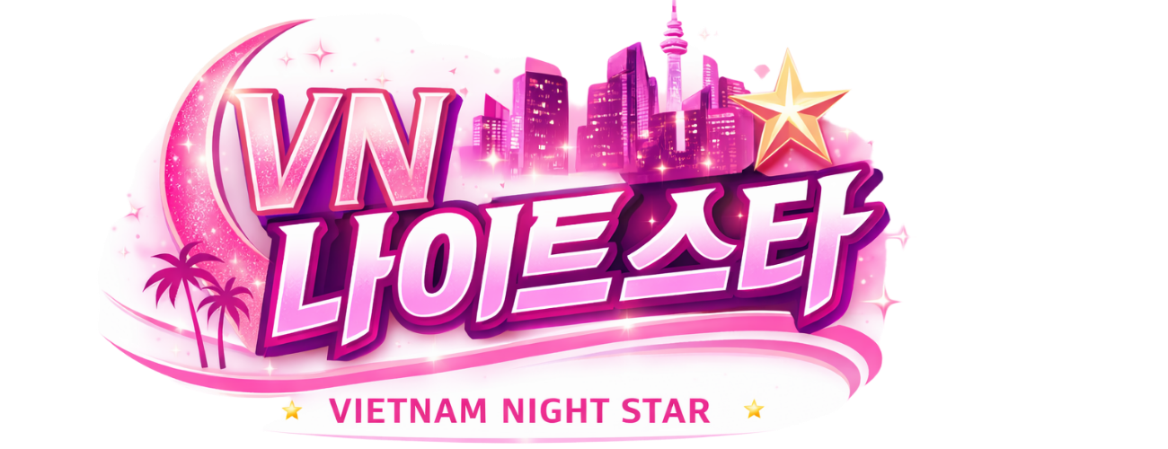 VN 나이트 스타 - 나트랑·다낭·호치민·푸꾸옥 밤문화